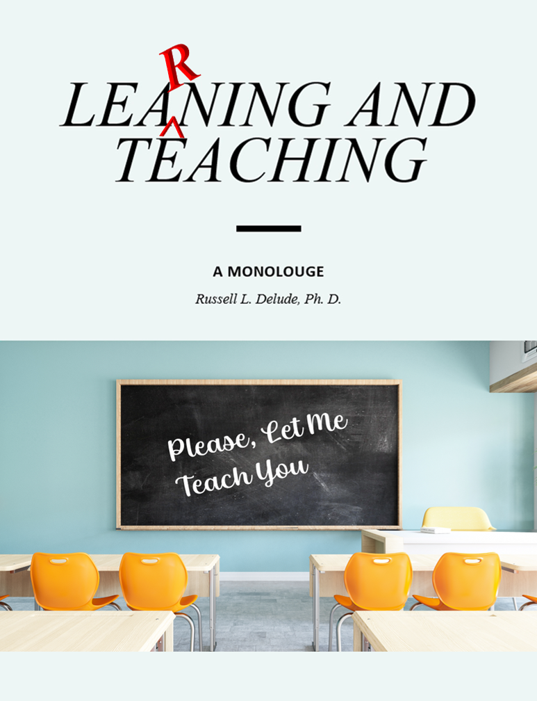 Learning and Teaching: A Monologue